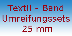 Textil - Umreifungssets 25 mm